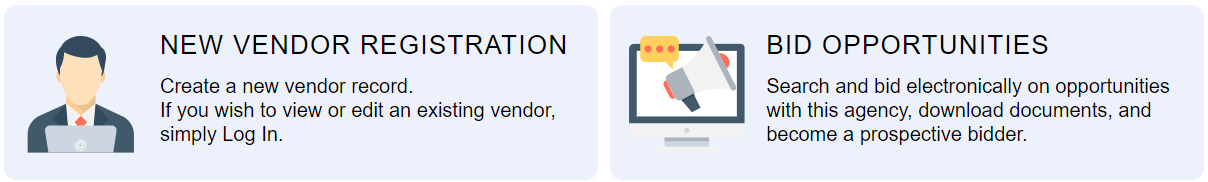 Create a new vendor record, edit an existing vendor or Search and bid electronically on opportunities with this agency, download documents, and become a prospective bidder